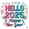 Hello Happy New Year 2025 PNG