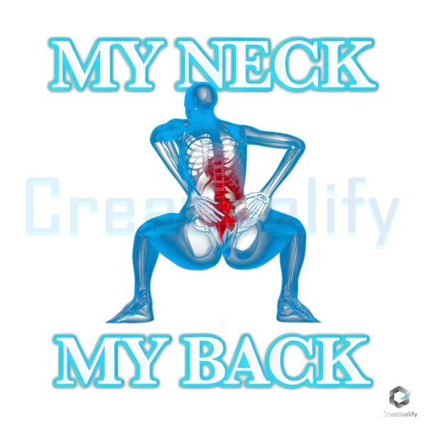 Hilarious My Neck My Back Meme PNG