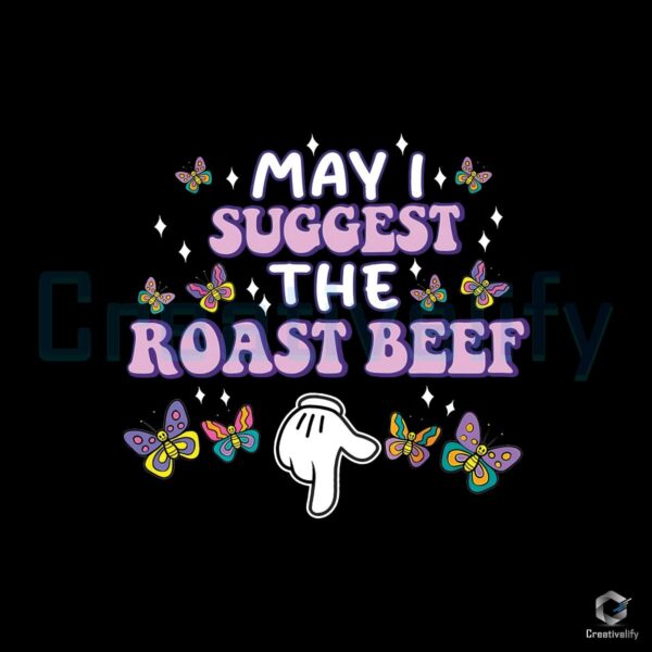 My I Suggest The Roast Beef SVG