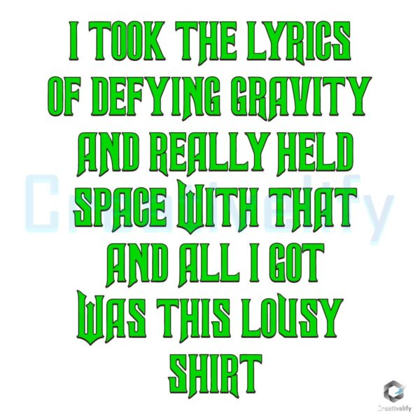 I Took The Lyrics Of Defying Gravity SVG