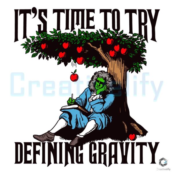 It's Time To Try Defining Gravity Isaac Newton SVG