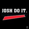 Josh Do It Josh Allen Bills Football SVG