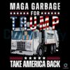 MAGA Garbage For Trump Take America Back Truck PNG