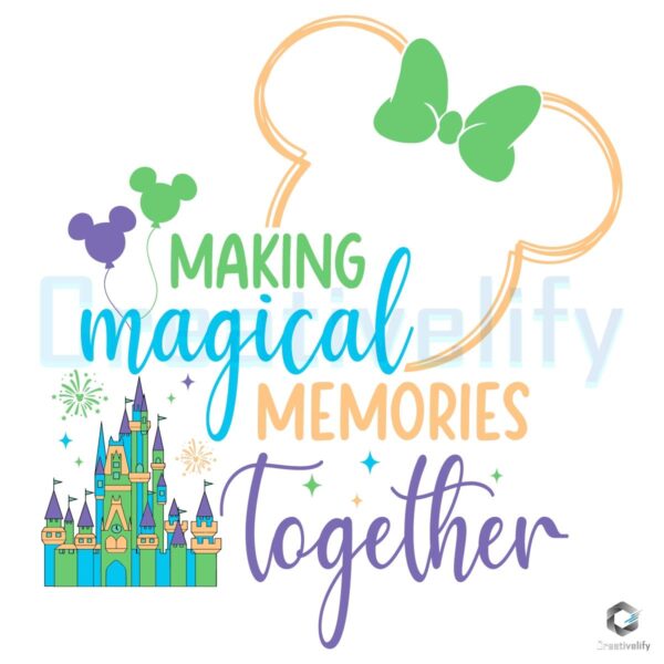 Making Magical Memories Together Minnie Castle SVG