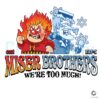 Miser Brothers Est 1974 We Are Too Much Christmas PNG