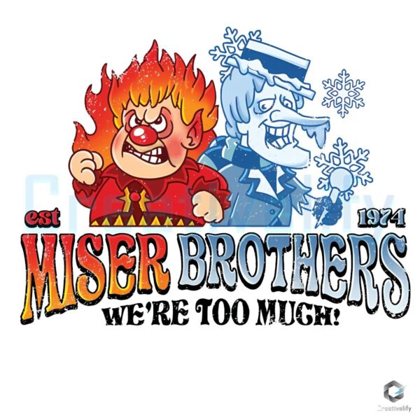 Miser Brothers Est 1974 We Are Too Much Christmas PNG