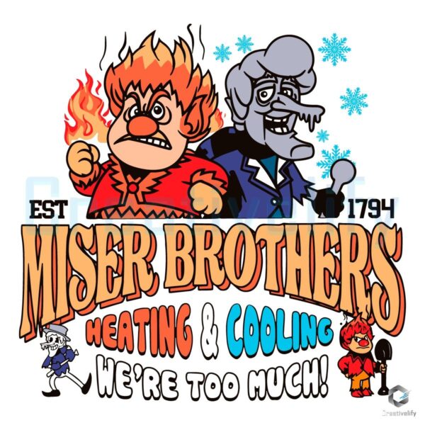 Miser Brothers Heating And Cooling We Are Too Much SVG