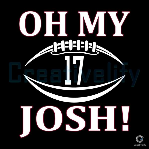 Oh My Josh Buffalo Bills Josh Allen 17 Football SVG