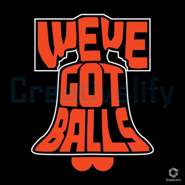 Philadelphia Flyers Hockey SVG We Have the Balls