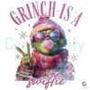 Pink Grinch Is A Swiftie Merry Grinchmas PNG