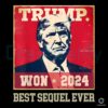 Retro Trump Won 2024 Best Sequel Ever PNG