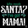 Skip Santa This Year Mamas Christmas SVG Magic Awaits