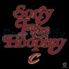 Sorry I Was Hooping Cleveland Cavaliers SVG