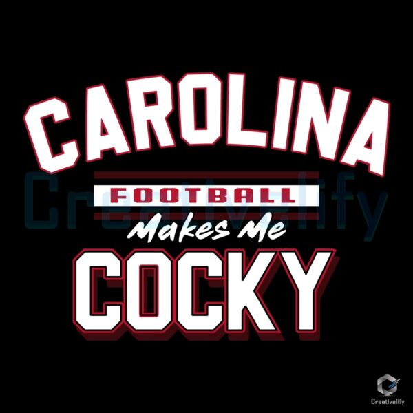 South Carolina Football Makes Me Cocky SVG