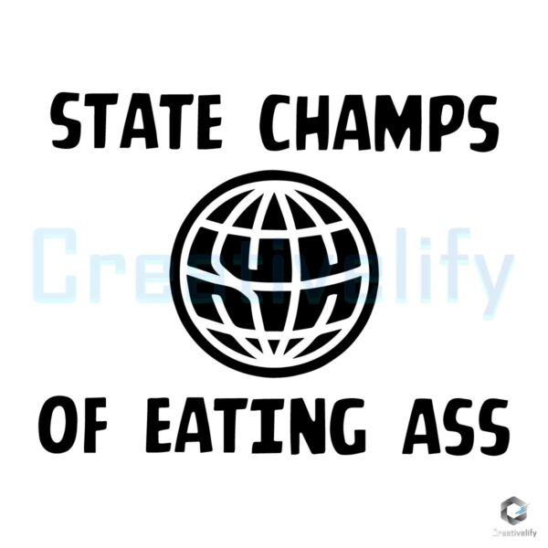 State Champs Of Eating Ass Funny SVG