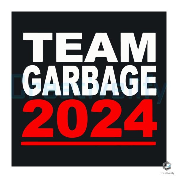 Team Garbage 2024 Election Donald Trump SVG