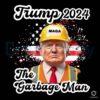 Trump 2024 MAGA The Garbage Man PNG