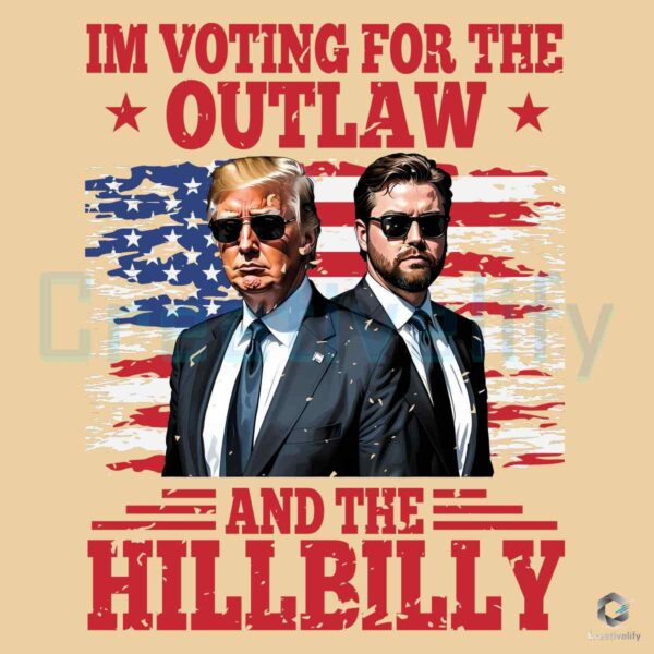 Trump I'm Voting For Outlaw And Hillbilly PNG