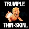 Trumple Thin Skin Trump Baby Funny Anti PNG