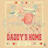 Vintage 2024 Daddy'S Home Trump White House PNG