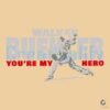 Walker Buehler You're My Hero LA Baseball SVG