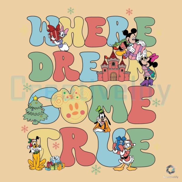 Where Dream Come True Disney Mickey Friend SVG