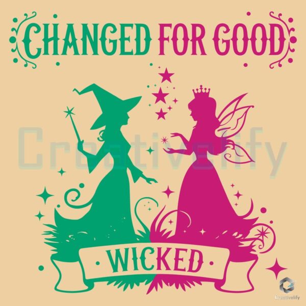 Wicked Change For Good Witches Of OZ Svg