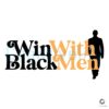 Win With Black Men Kamala SVG