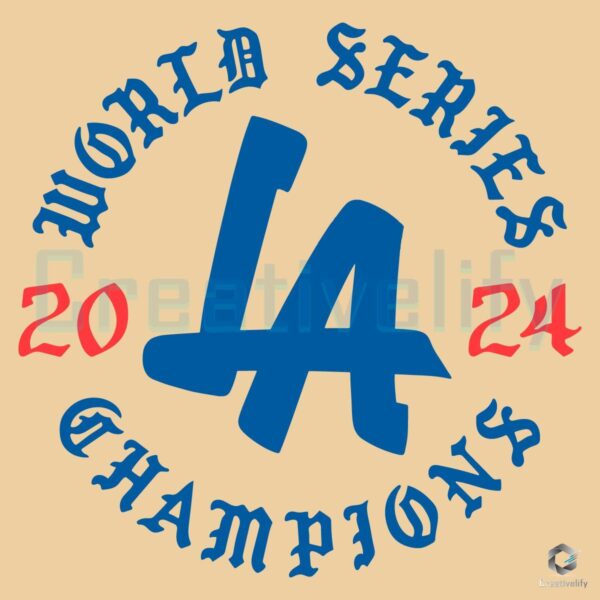 World Series Champions 2024 La Dodgers Svg CreativeLify