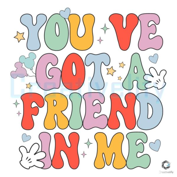 You've Got A Friend In Me Disney SVG