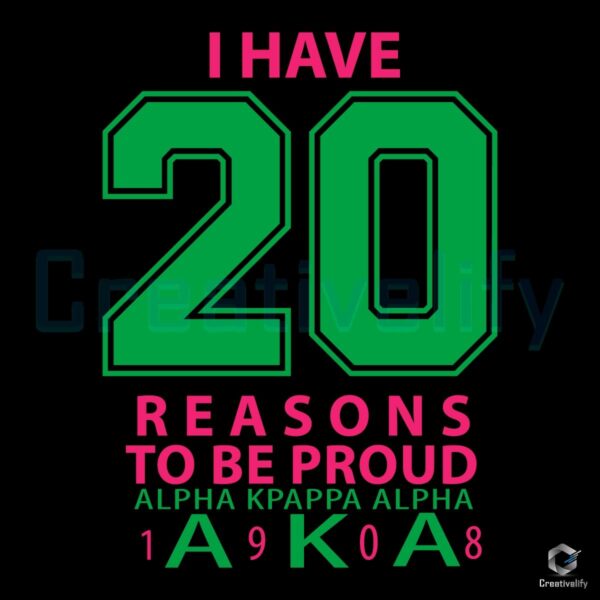 20 Reasons to Shine Proud Alpha Kappa Alpha 1908 SVG Design