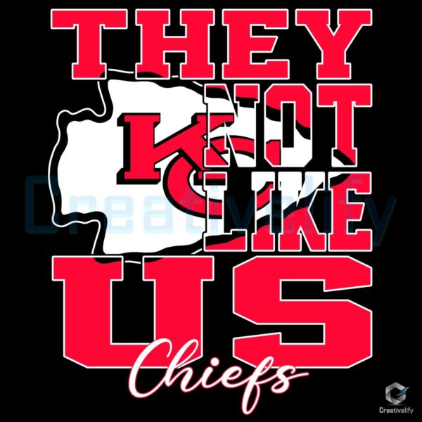 2024 Kansas City Chiefs SVG They Not Like Us Design