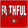 49ers Faithful SVG Golden Gate Pride for the Bay