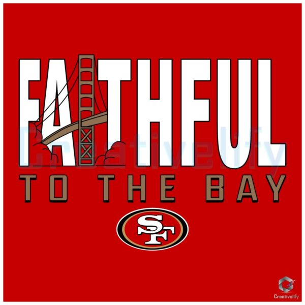 49ers Faithful SVG Golden Gate Pride for the Bay