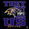 Baltimore Ravens Football SVG Stand Out Theyre Not Like Us