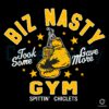 Biz Nasty Gym SVG Took Some Gave More Spittin Chiclets Style