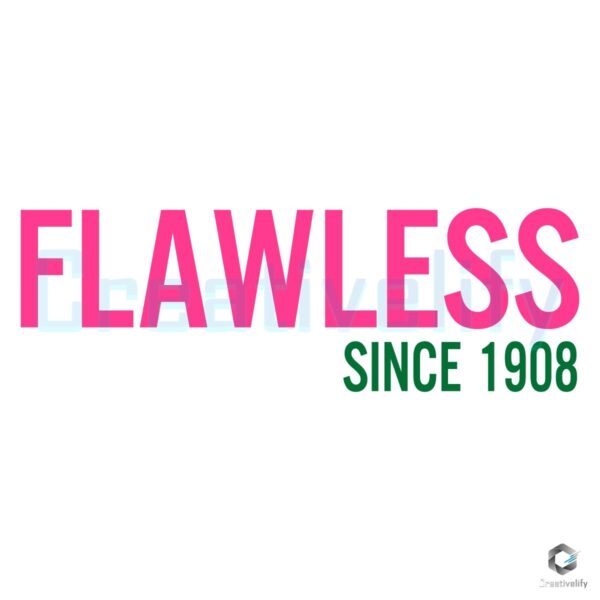 Flawless Since 1908 Alpha Kappa Alpha SVG Design