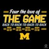 Four The Love Of The Game Michigan Wolverines SVG