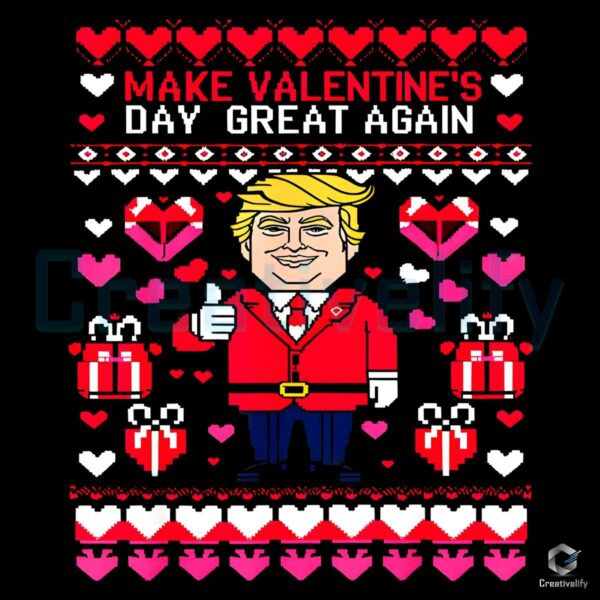 Funny Valentines Day Sweater Design PNG Make Love Great Again