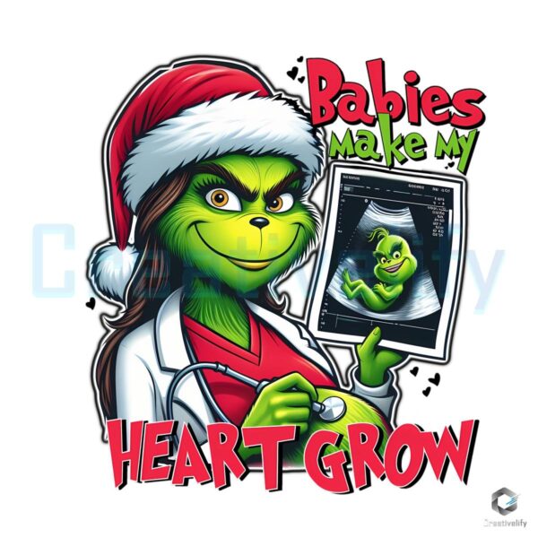 Grinch Babies Make My Heart Grow Christmas PNG