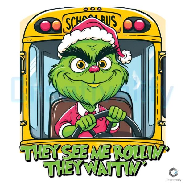 Grinch School Bus Driver They See Me Rollin PNG