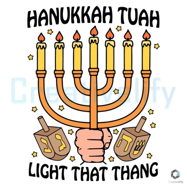 Hanukkah Tuah Light It Up SVG Design