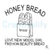 Honey Bread Love Fashion Beauty Bread SVG