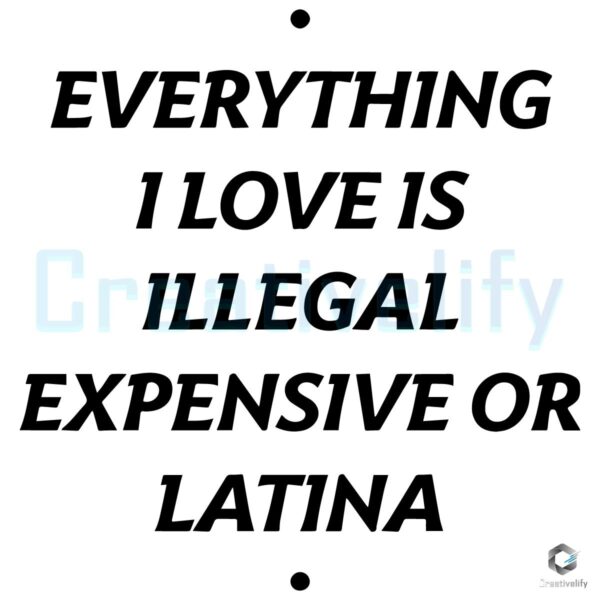 Illegal Expensive or Latina SVG Designs I Adore