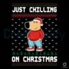 Just Chilling On Christmas Chill Guy Ugly Sweater SVG