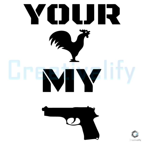 My Glock Your Cock Hilarious Meme SVG Design