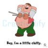 Peter Griffin Plunger Boy Im A Little Chilly SVG Design