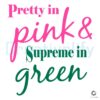 Pretty in Pink Supreme in Green Stylish SVG Design