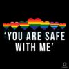 Rainbow Heart You Are Safe With Me SVG