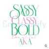 Sassy Classy Alpha Kappa Alpha Sorority SVG Design